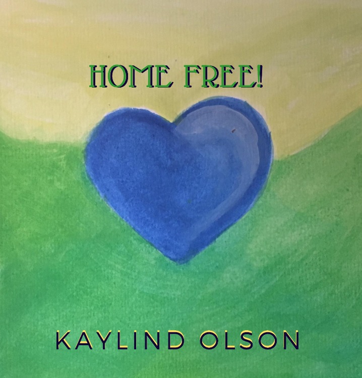 Home Free Home Free is an empowerment song written and performed by Kaylind Olson.